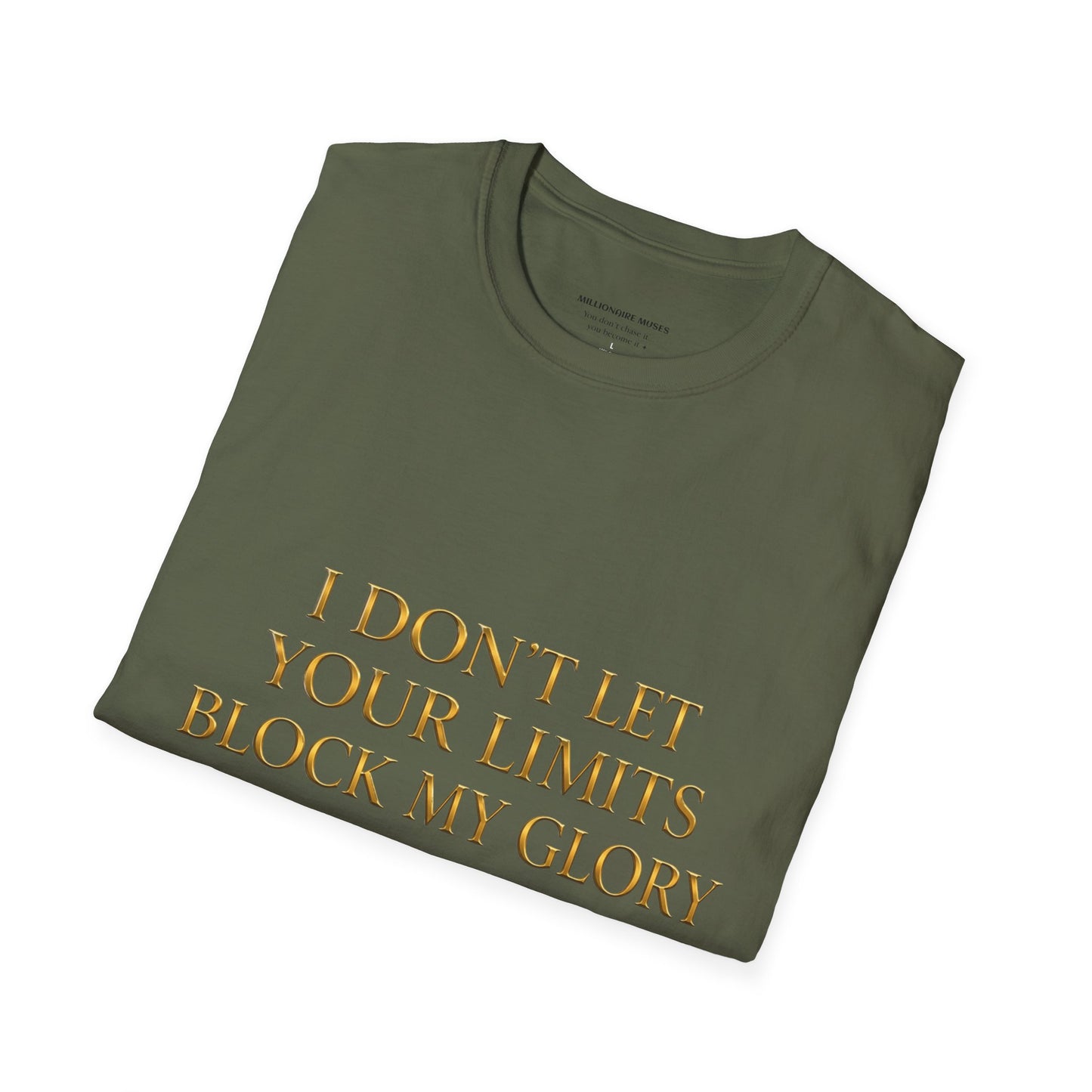 ✨ Your Limits Don’t Block My Glory ✨ T-shirt