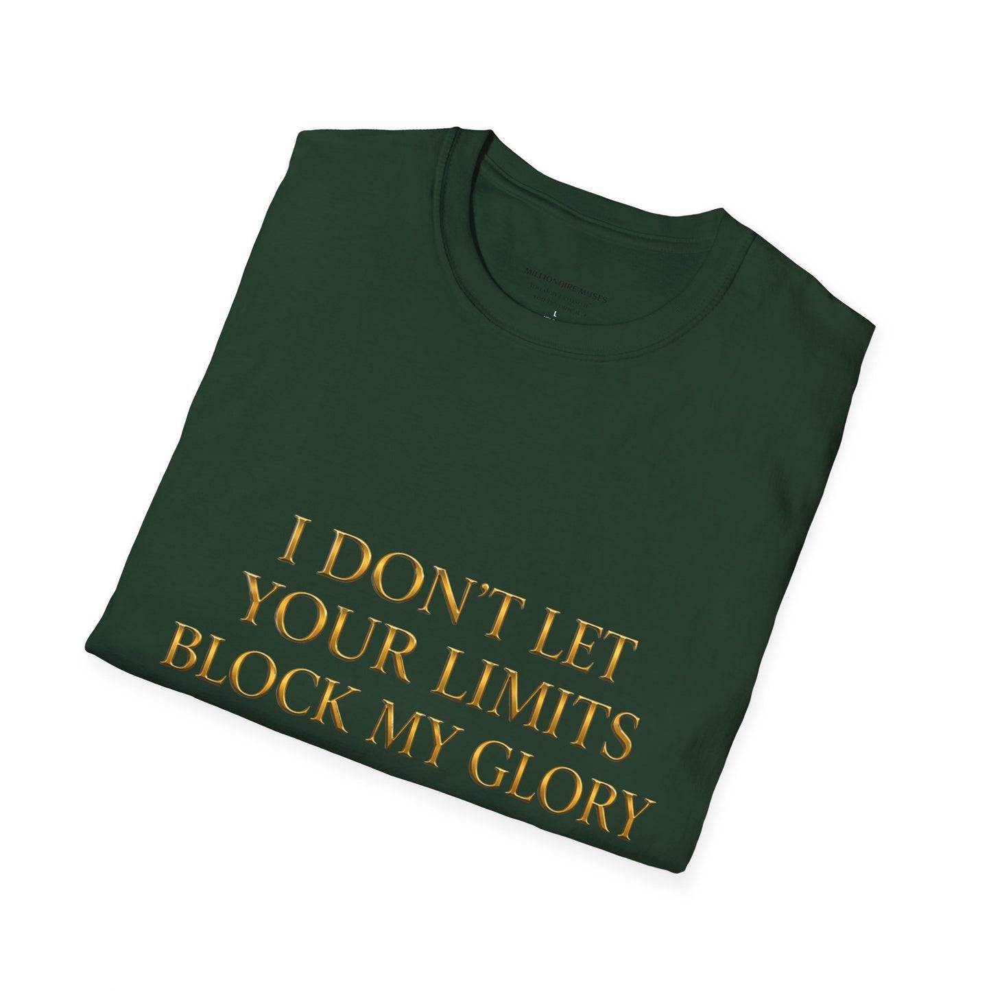 ✨ Your Limits Don’t Block My Glory ✨ T-shirt
