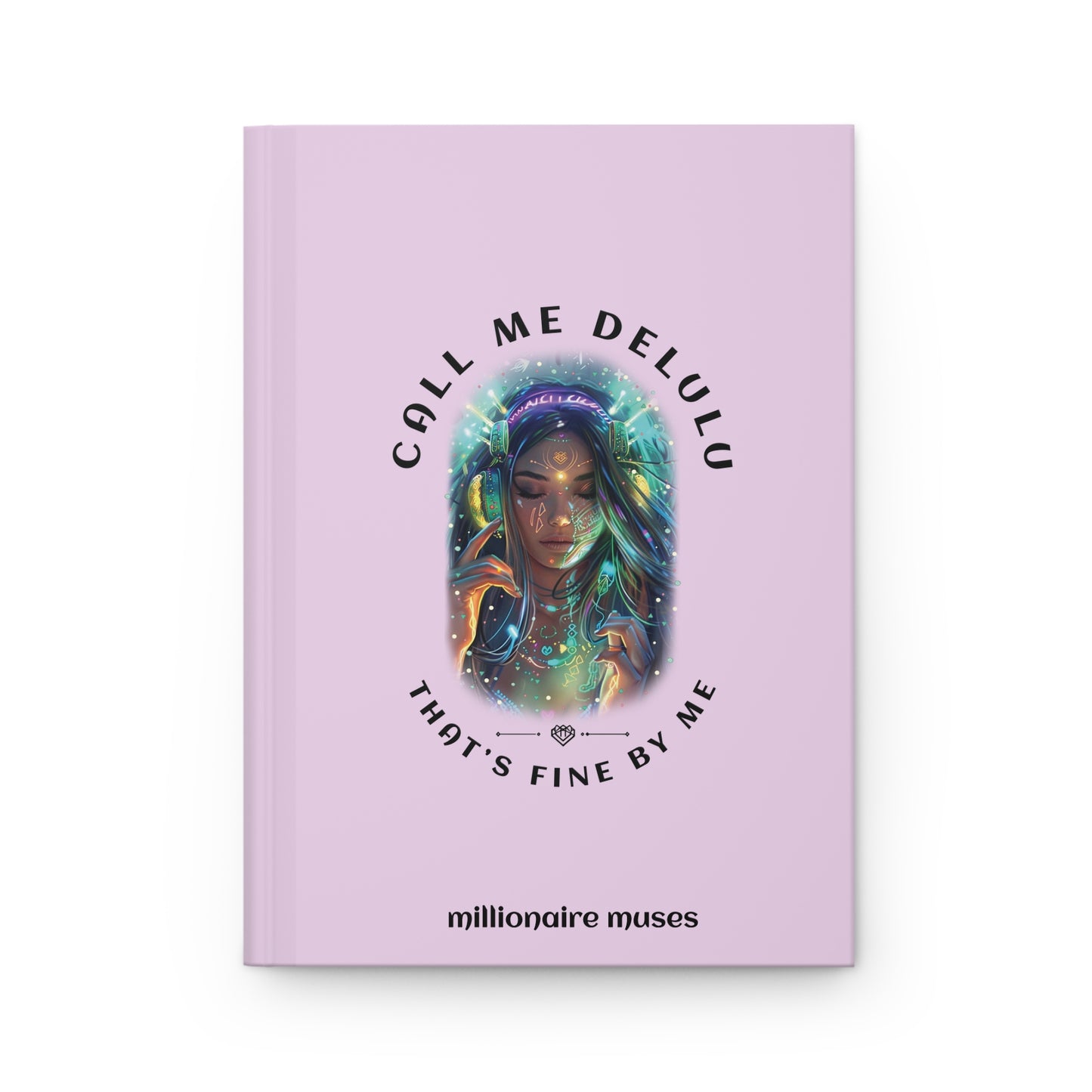 Millionaire Muses Call Me Delulu (That’s Fine By Me)" Manifestation Journal